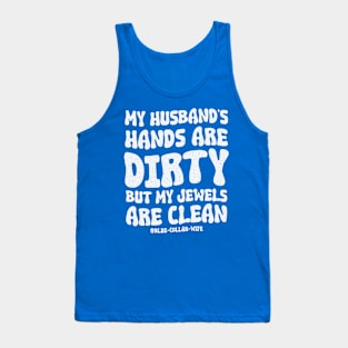 My Jewels Are Clean Blue Collar Wife Tank Top